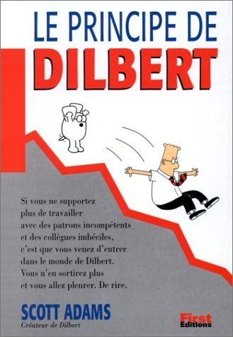 Beispielbild fr Le Principe de Dilbert zum Verkauf von ThriftBooks-Dallas