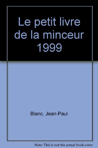 Beispielbild fr Le petit livre de la minceur 1999 zum Verkauf von Ammareal