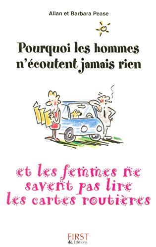 Beispielbild fr Pourquoi les hommes n'coutent jamais rien et pourquoi les femmes ne savent pas lire les cartes routires ? zum Verkauf von Better World Books