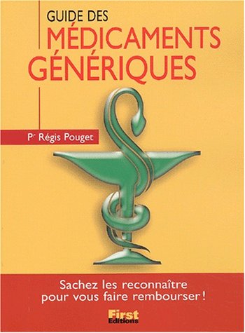 Imagen de archivo de Le Guide des mdicaments gnriques Pouget, Rgis a la venta por BIBLIO-NET