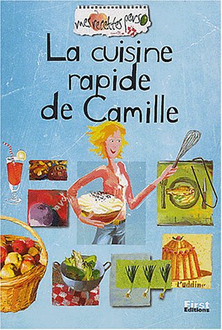 9782876917392: Recettes perso : La cuisine rapide de Camille