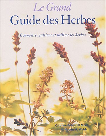 Beispielbild fr Le Grand Guide des Herbes zum Verkauf von Ammareal