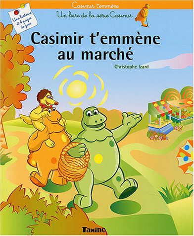 Stock image for Casimir t'emmne au march for sale by medimops