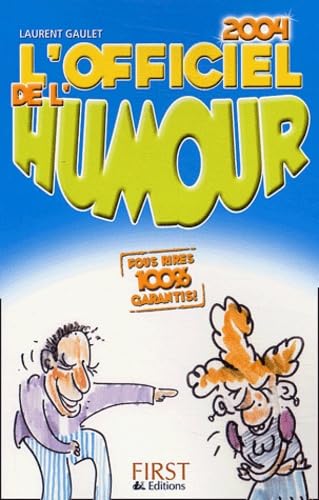 L'officiel de l'humour 2004. fous rires 100 % garantis !