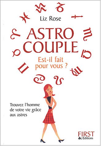 Beispielbild fr Astro-couple est-il fait pour vous ? zum Verkauf von Ammareal