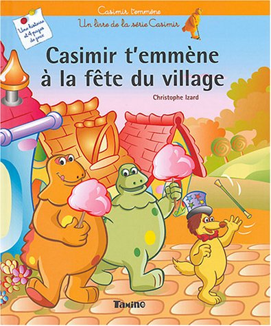 Stock image for Casimir t'emm ne  la fête du village for sale by WorldofBooks