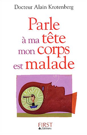 Beispielbild fr Parle  ma tte, mon corps est malade zum Verkauf von Chapitre.com : livres et presse ancienne