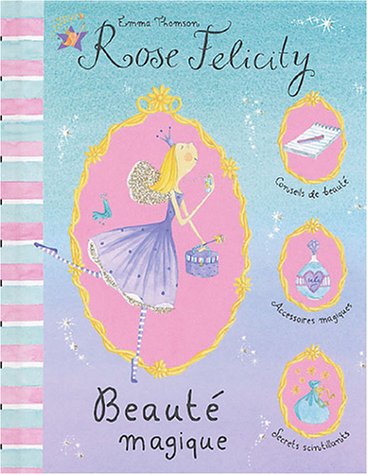 Beispielbild fr Rose Felicity : Beaut Magique zum Verkauf von Ammareal
