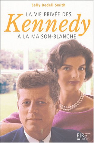 9782876919594: La vie prive des Kennedy  la Maison Blanche