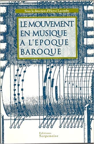 9782876923164: Le mouvement en musique  l'poque baroque