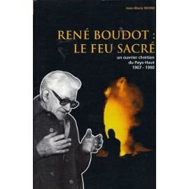 Beispielbild fr Ren Boudot : le feu sacr. Un ouvrier chrtien du Oays-Haut, 1907-1990 zum Verkauf von Ammareal