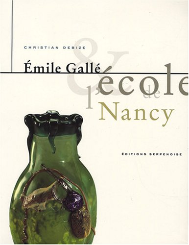 Beispielbild fr mile Gall et l'cole de Nancy (French Edition) zum Verkauf von Better World Books