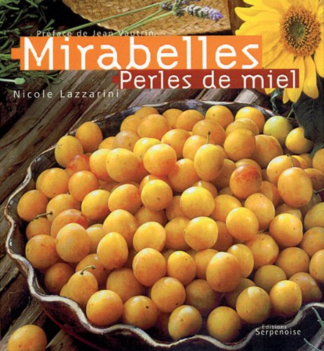 9782876924734: Mirabelles, perles de miel