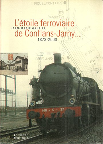 Stock image for L'toile ferroviaire de Conflans-Jarny for sale by medimops