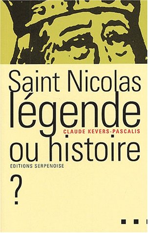 Beispielbild fr Saint Nicolas : Lgende ou histoire ? zum Verkauf von medimops