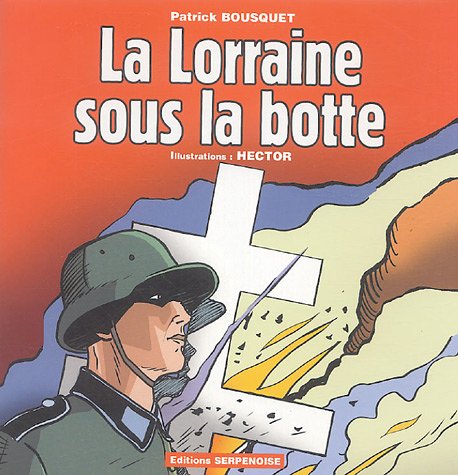 Stock image for La Lorraine sous la botte for sale by Ammareal