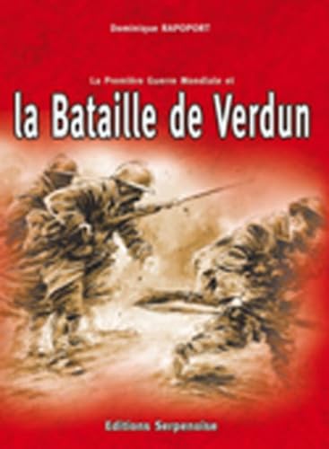 Stock image for La Premi re Guere mondiale et la bataille de Verdun for sale by Le Monde de Kamlia