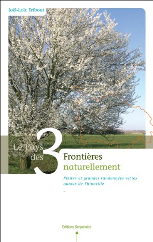 Beispielbild fr Le Pays des 3 Frontieres Naturellement zum Verkauf von Ammareal
