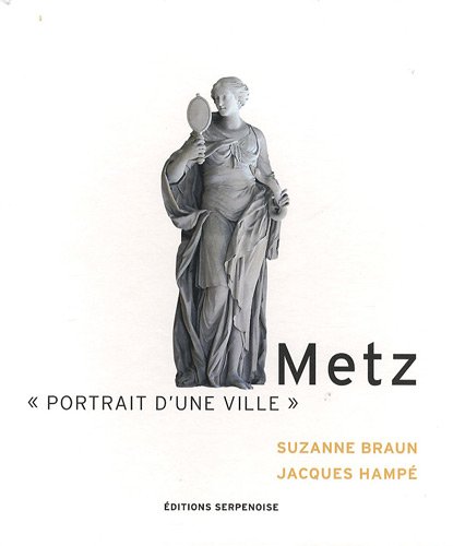 9782876927810: Metz: Portrait d'une ville