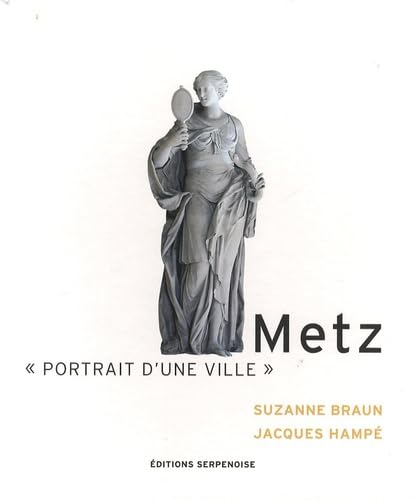 9782876927810: METZ PORTRAIT D'UNE VILLE (French Edition)