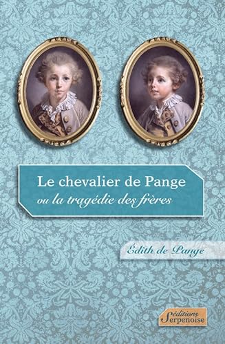Beispielbild fr Le chevalier de Pange zum Verkauf von Ammareal