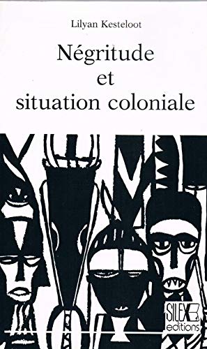 Stock image for Ngritude et situation coloniale for sale by Tamery