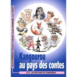 Stock image for Kangourou au pays des contes Touzot, Jean; Bourdeau, Chantal; Clerjon, Elisabeth and Missenard, Claudie for sale by LIVREAUTRESORSAS