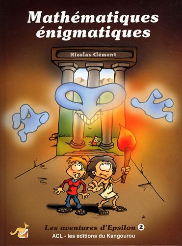Stock image for Les aventures d'Epsilon: Tome 2, Mathmatiques nigmatiques for sale by Ammareal