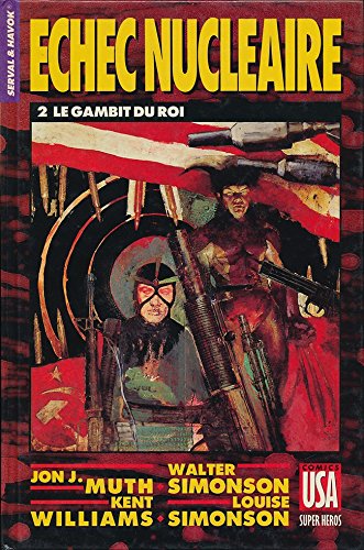 Stock image for Serval & Havok Echec Nucleaire 2: Le Gambit Du Roi for sale by Bay Used Books