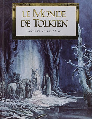 Stock image for Le Monde de Tolkien : Vision des Terres-du-Milieu for sale by medimops