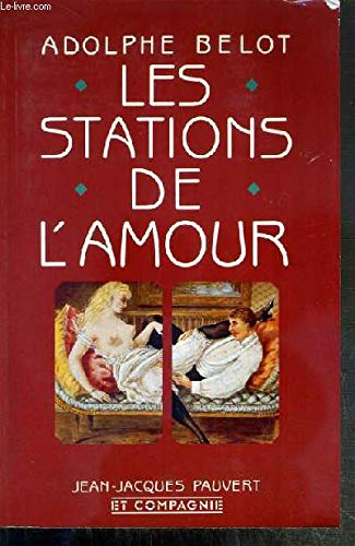 Imagen de archivo de Les stations de l'amour / lettres de deux jeunes epoux momentanement separes. [Paperback] Belot, Adolphe a la venta por LIVREAUTRESORSAS