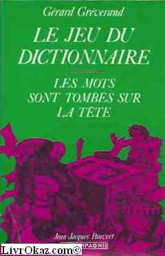 Le jeu du Dictionnaire : Les mots sont tombés sur la tete.