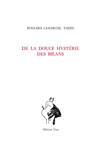 Stock image for De la douce hystrie des bilans for sale by Ammareal