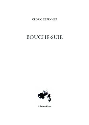 Stock image for Bouche suie [Broch] Le Penven, Cedric for sale by BIBLIO-NET