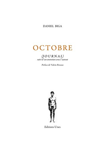 Stock image for Octobre: Journal, suivi d'un entretien avec l'auteur [Broch] Biga, Daniel et Rouzeau, Valrie for sale by BIBLIO-NET