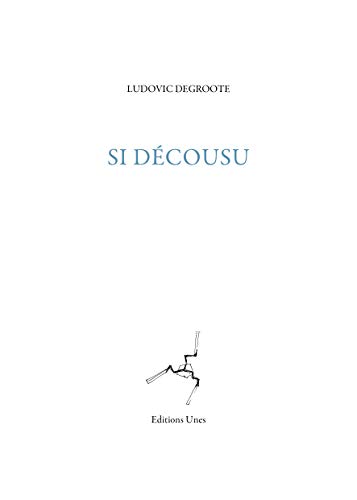 Beispielbild fr Si dcousu [Broch] Degroote, Ludovic zum Verkauf von BIBLIO-NET