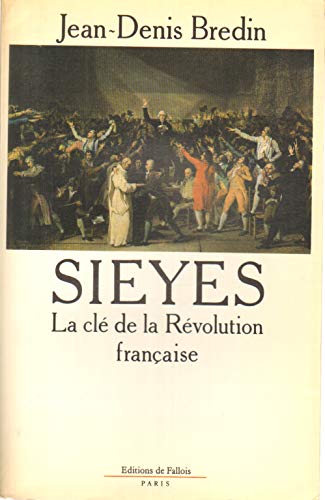 Stock image for Sieys : La cl de la Rvolution franaise for sale by Ammareal