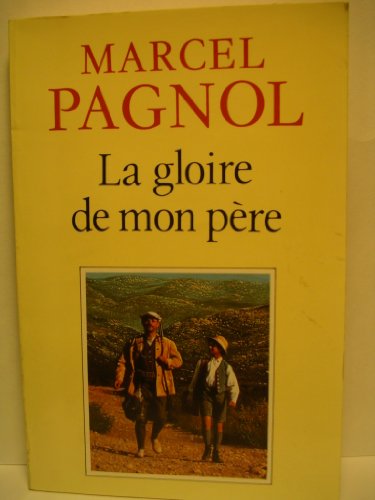 Beispielbild fr La gloire de mon pere (Souvenirs d'enfance) zum Verkauf von Jenson Books Inc