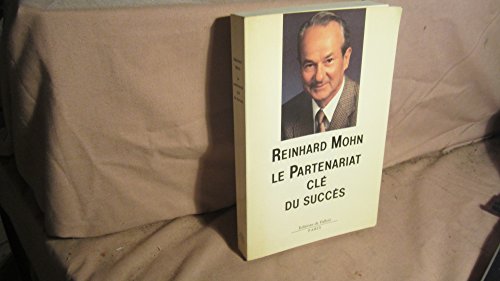 Beispielbild fr Le Partenariat Cle Du Succes. Une Stratgie De L'entreprise Au Service De L'homme zum Verkauf von RECYCLIVRE