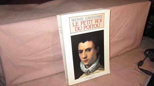 Imagen de archivo de Le Petit Roi du Poitou a la venta por Ammareal