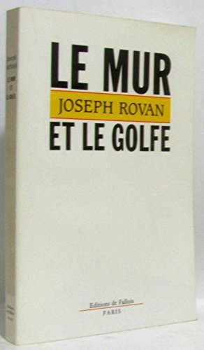 Beispielbild fr Le Mur et le Golfe zum Verkauf von Librairie Th  la page