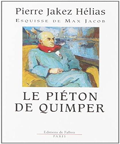 Le piÃ©ton de Quimper (FALL.LITT. 1AN) (French Edition) (9782877062053) by HeÌlias, Pierre Jakez