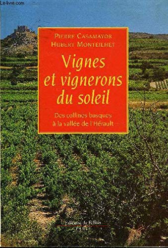 9782877062091: Vignes et vignerons du soleil Tome 1: Des collines basques  la valle de l'Hrault