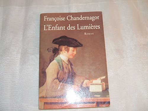 Beispielbild fr L'enfant des Lumie`res: Roman (French Edition) zum Verkauf von More Than Words