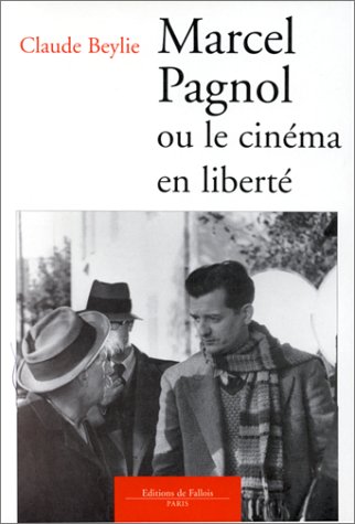 9782877062527: Marcel Pagnol ou le cinema en libert