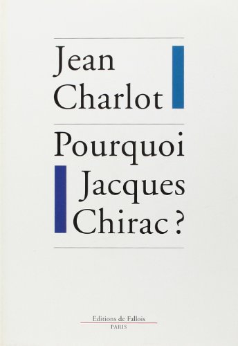 Beispielbild fr Pourquoi Jacques Chirac ? : Comprendre La Prsidentielle 1995 zum Verkauf von RECYCLIVRE