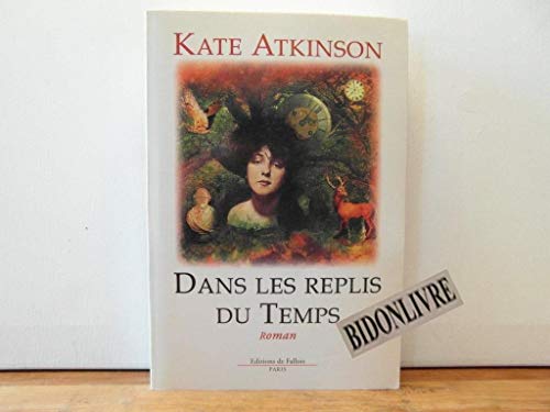 Stock image for Dans les replis du temps Atkinson, K for sale by LIVREAUTRESORSAS