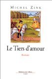 Le tiers d'amour (9782877063203) by Zink, Michel