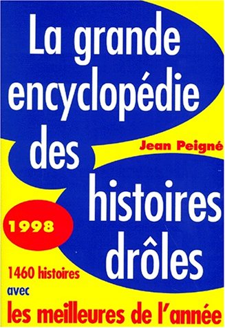Beispielbild fr La grande encyclopdie des histoires drles : 1998 zum Verkauf von Ammareal