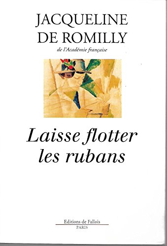 Beispielbild fr Laisse flotter les rubans Jacqueline de Romilly zum Verkauf von LIVREAUTRESORSAS